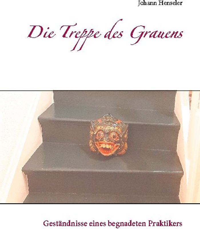 Die Treppe des Grauens