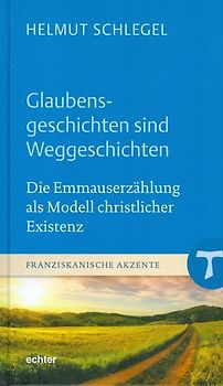 Glaubensgeschichten sind Weggeschichten