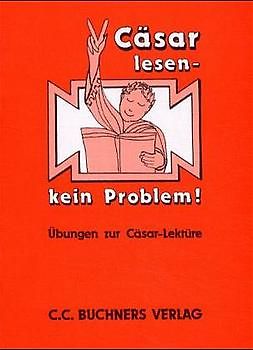 Einzellektüren Latein / Cäsar lesen – kein Problem!