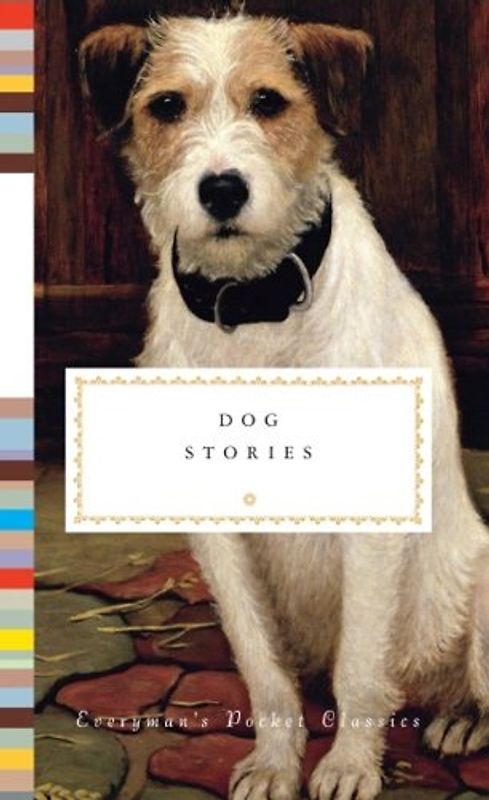 Dog Stories: Everyman's Library Pocket Classics
