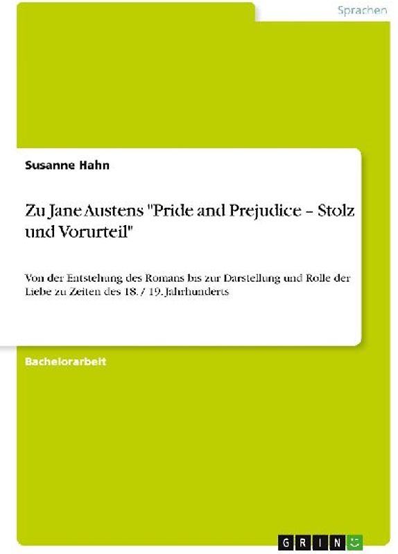 Zu Jane Austens "Pride and Prejudice - Stolz und Vorurteil"
