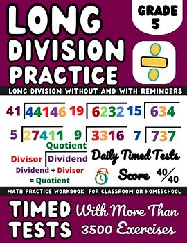 Long Division Workbook Grade 5 With And Without Remainder ( Kids Ages 10-11 ): Math Activity Book for 5th Graders With More Than 3500 Exercises, 5th ... Curriculum with Examples and Answer Key
