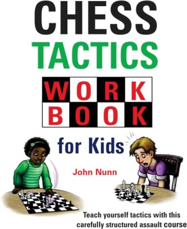 Chess Tactics Workbook for Kids (Chess for Kids)