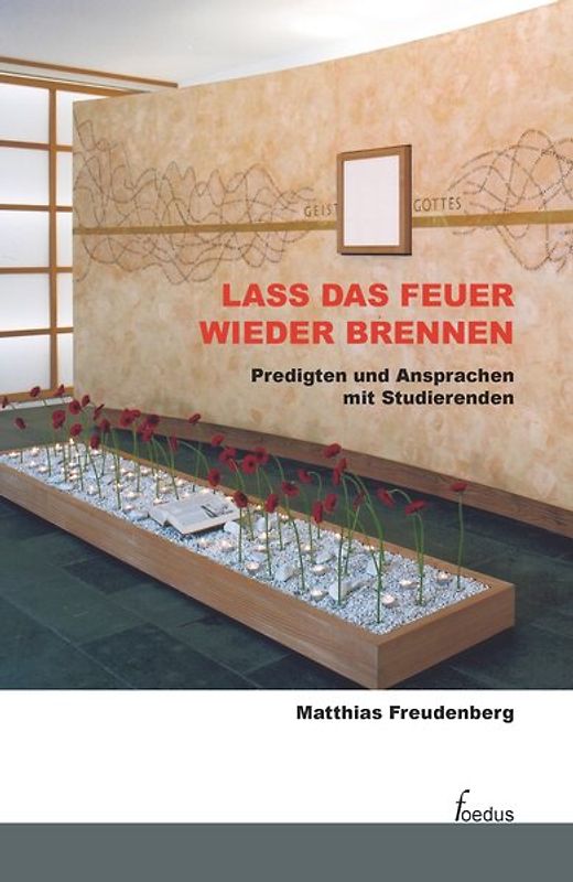 Lass das Feuer wieder brennen