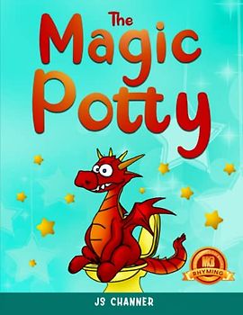The Magic Potty: A Rhyming Potty Training Book for Toddlers