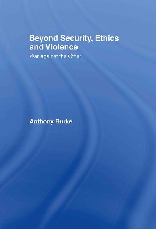 Beyond Security, Ethics and Violence