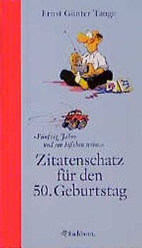 Zitatenschatz für den 50. Geburtstag