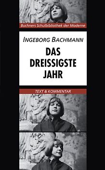 Buchners Schulbibliothek der Moderne / Bachmann, Das dreißigste Jahr