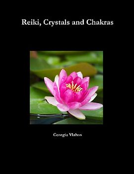 Reiki, Crystals and Chakras