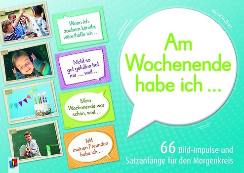 "Am Wochenende habe ich ..." 66 Bild-Impulse und Satzanfänge für den Morgenkreis