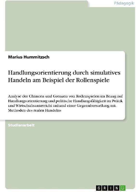 Handlungsorientierung durch simulatives Handeln am Beispiel der Rollenspiele