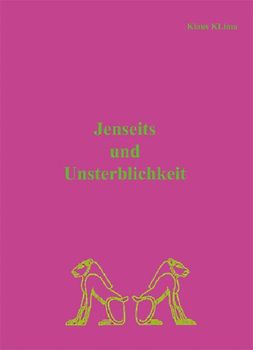 Jenseits und Unsterblichkeit