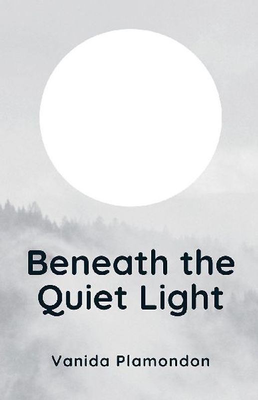 Beneath the Quiet Light