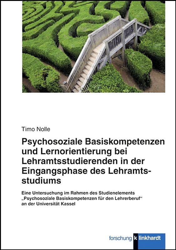 Psychosoziale Basiskompetenzen und Lernorientierung bei Lehramtsstudierenden der Eingangsphase des Lehramtsstudiums