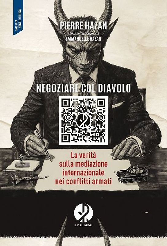 Negoziare col diavolo. La verità sulla mediazione internazionale nei conflitti armati