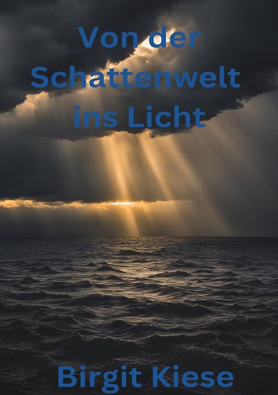 Von der Schattenwelt ins Licht