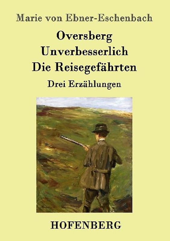 Oversberg / Unverbesserlich / Die Reisegefährten