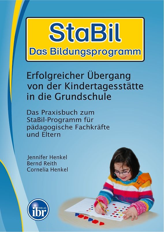 StaBil - Das Bildungspogramm Erfolgreicher Übergang von der Kindertagesstätte in die Grundschule