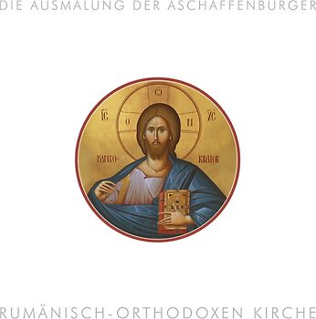 Die Ausmalung der Aschaffenburger rumänisch-orthodoxen Kirche