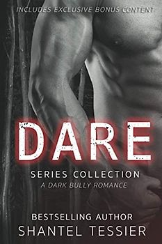 Dare Series Collection: A Dark Bully Romance