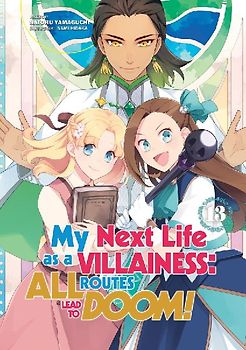 My Next Life as a Villainess: All Routes Lead to Doom! Volume 13 (Light Novel)