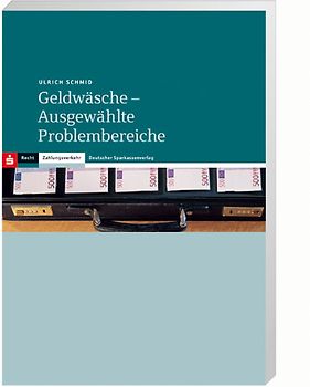 Geldwäsche - Ausgewählte Problembereiche
