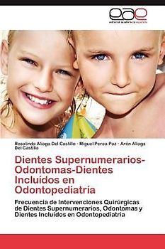 Dientes Supernumerarios-Odontomas-Dientes Incluídos en Odontopediatría
