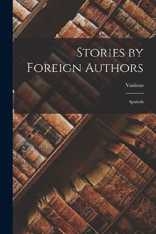 Stories by Foreign Authors: Spanish