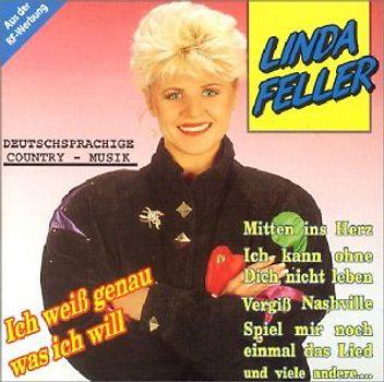 Linda Feller - Ich Weiss Genau Was Ich Will