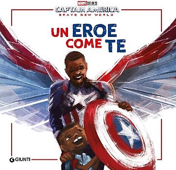 Un eroe come te. Captain America. Brave new world