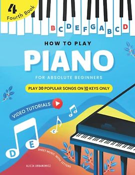 How To Play Piano for Absolute Beginners: Easy Sheet Music with Letters for Kids I Fourth Book I Video Tutorial I Classical Traditional Christmas ... Lyrics Simple Chords I Step by Step Level 1