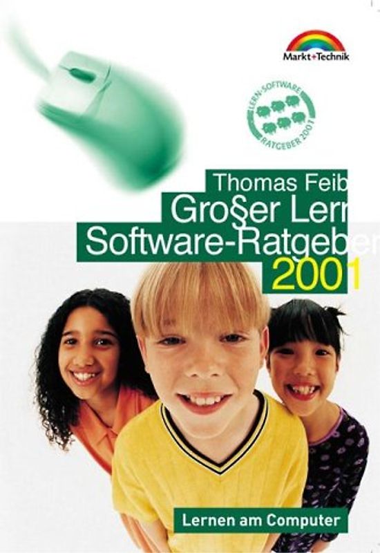 Grosser Lern-Software-Ratgeber 2001. Lernen am Computer. 300 Lernprogramme im Praxistest