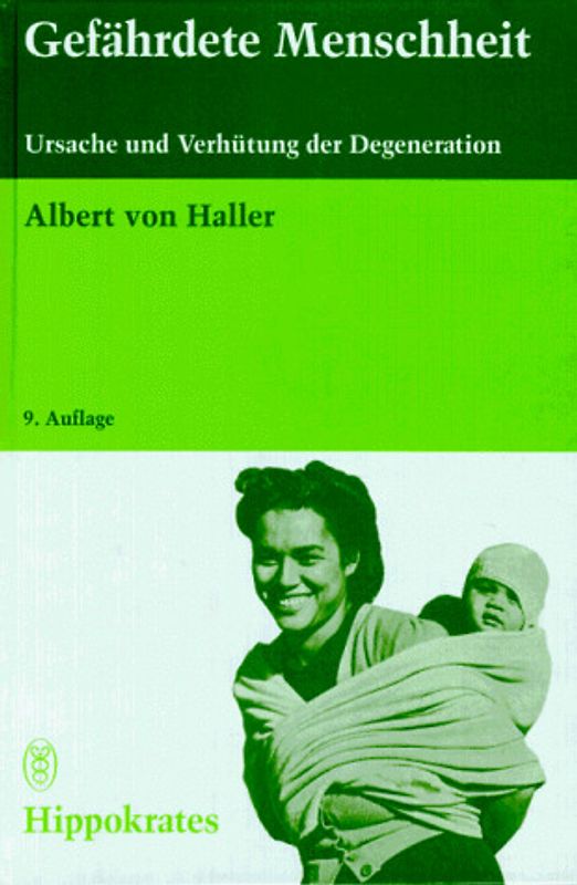 Gefährdete Menschheit. Ursachen und Verhütung der Degeneration