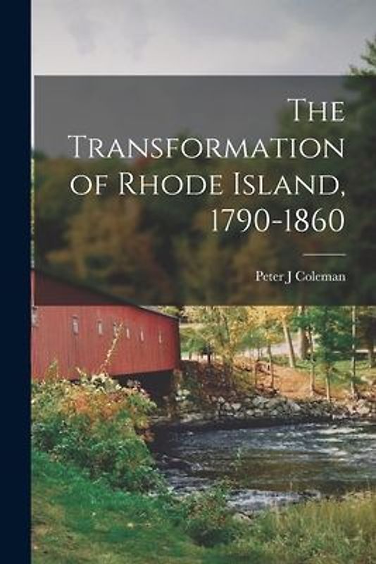 The Transformation of Rhode Island, 1790-1860