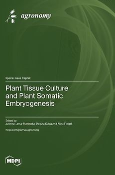 Plant Tissue Culture and Plant Somatic Embryogenesis