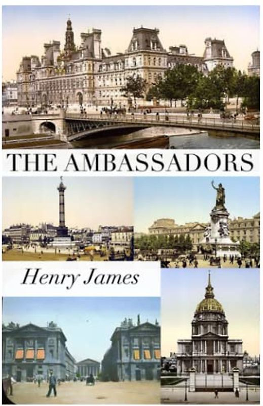 The Ambassadors: by Henry James