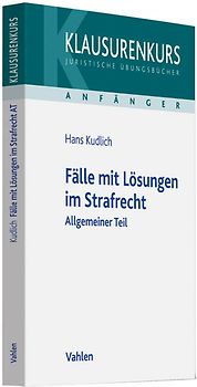 Fälle zum Strafrecht Allgemeiner Teil