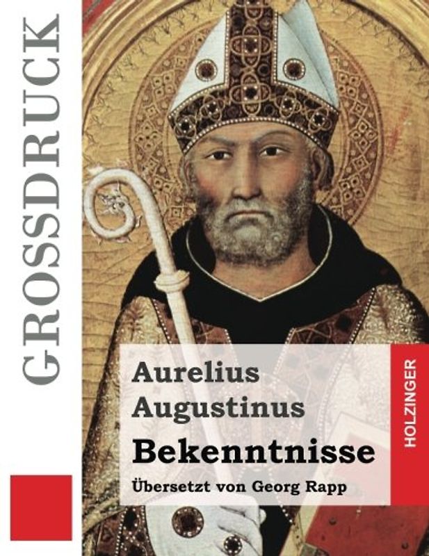 Bekenntnisse (Großdruck): (Confessiones)