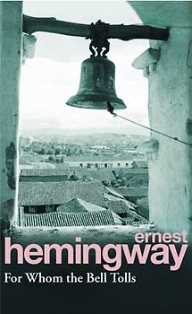 For whom the Bell Tolls. - Ernest Hemingway