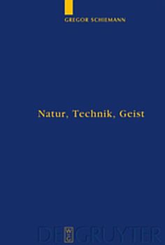 Natur, Technik, Geist