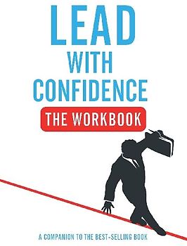 Lead With Confidence - The Workbook