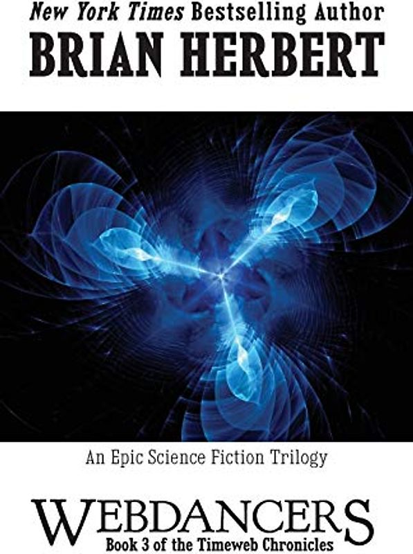 Timeweb Chronicles 3: Webdancers: Book 3 of the Timeweb Chronicles