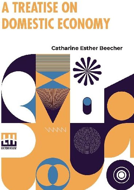 A Treatise On Domestic Economy