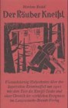 Der Räuber Kneissl. Vierundvierzig Holzschnitte mit dem Text des Liedes und einer Chronik