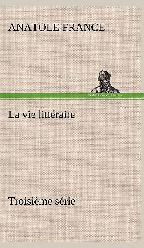La vie littéraire Troisième série