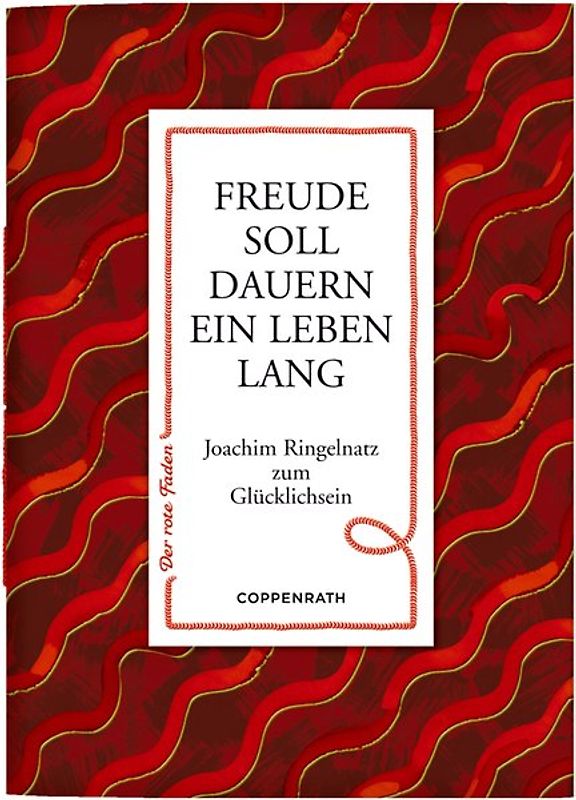 Freude soll dauern ein Leben lang