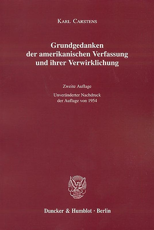 Grundgedanken der amerikanischen Verfassung und ihre Verwirklichung.