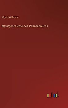 Naturgeschichte des Pflanzenreichs
