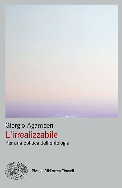 L' irrealizzabile. Per una politica dell'ontologia