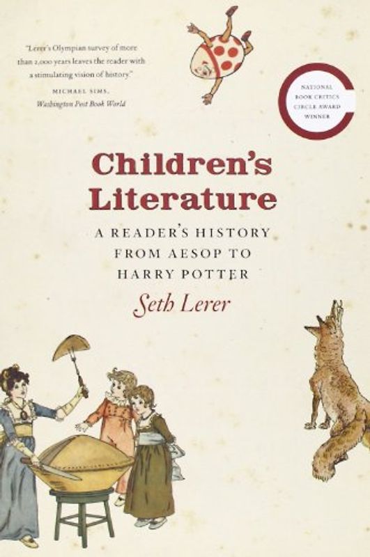 Children's Literature: A Reader's History from Aesop to Harry Potter - Lerer, Seth